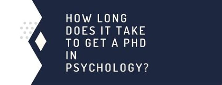 How long does it take to get a PhD in psychology?